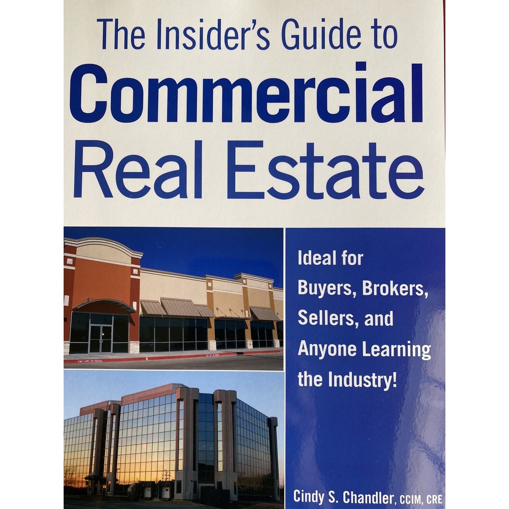 Insider's Guide to Commercial Real Estate by Cindy Chandler and Cindy S. Chandle